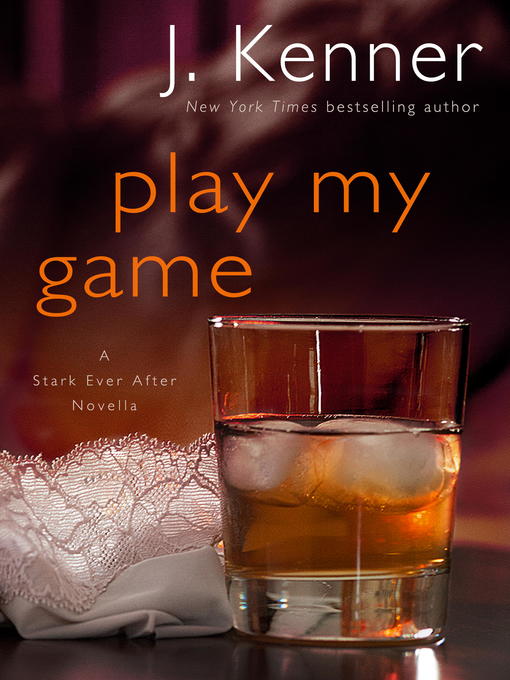 Title details for Play My Game by J. Kenner - Available
